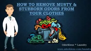 How To Remove Stubborn & Musty Odors From Clothes