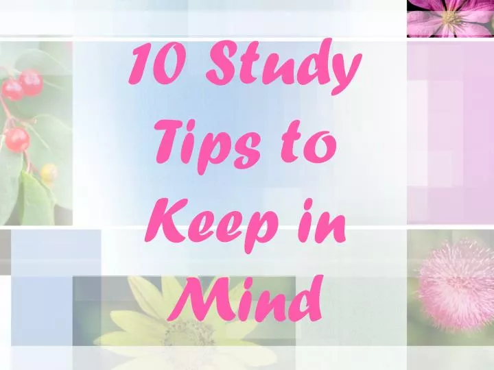 10 study tips to keep in mind
