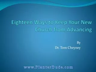 Eighteen Ways to Keep Your New Church from Advancing