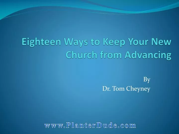eighteen ways to keep your new church from advancing