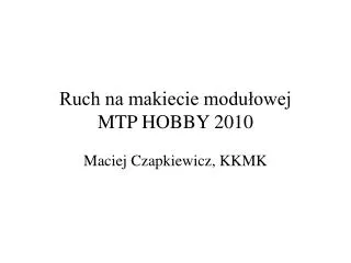 ruch na makiecie modu owej mtp hobby 2010