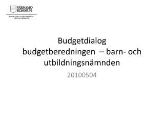 Budgetdialog budgetberedningen – barn- och utbildningsnämnden