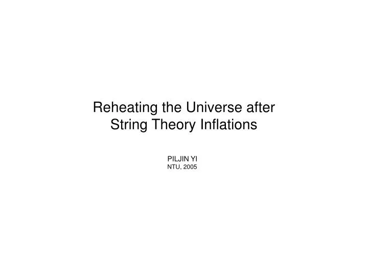 reheating the universe after string theory inflations