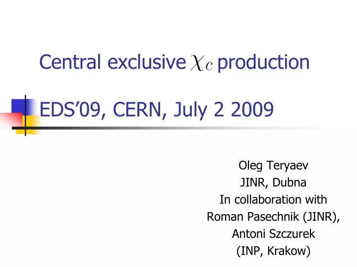 central exclusive production eds 09 cern july 2 2009