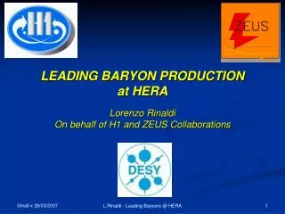 LEADING BARYON PRODUCTION at HERA Lorenzo Rinaldi On behalf of H1 and ZEUS Collaborations