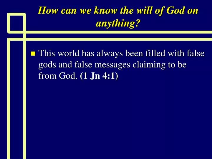 how can we know the will of god on anything