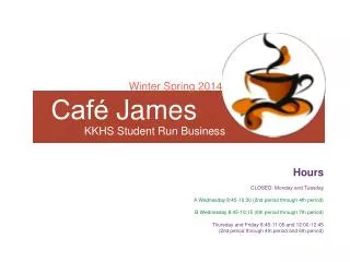 Cafe? James