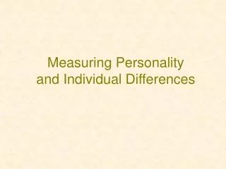 Measuring Personality and Individual Differences