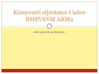 k rnyezeti elj r stan i labor bmevevm akm2