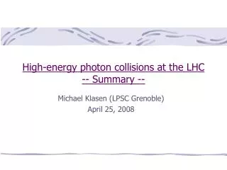 High-energy photon collisions at the LHC -- Summary --