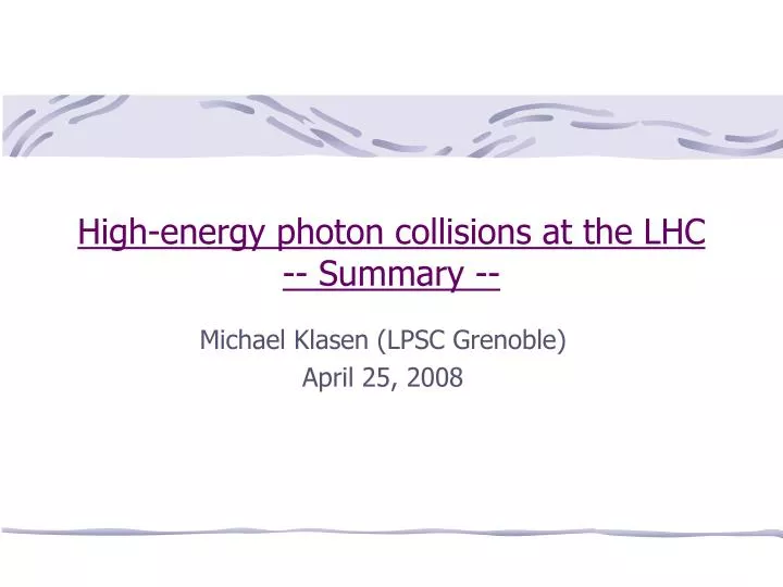 high energy photon collisions at the lhc summary