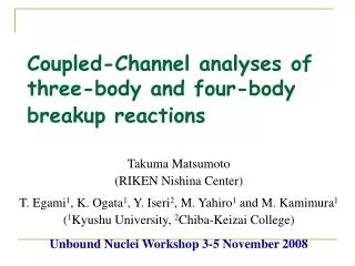 Coupled-Channel analyses of three-body and four-body breakup reactions
