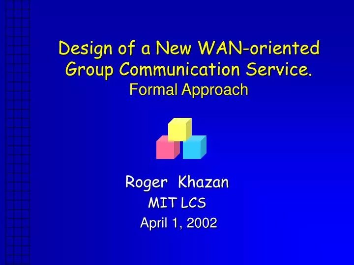 design of a new wan oriented group communication service formal approach