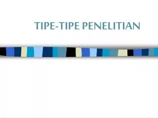 tipe tipe penelitian