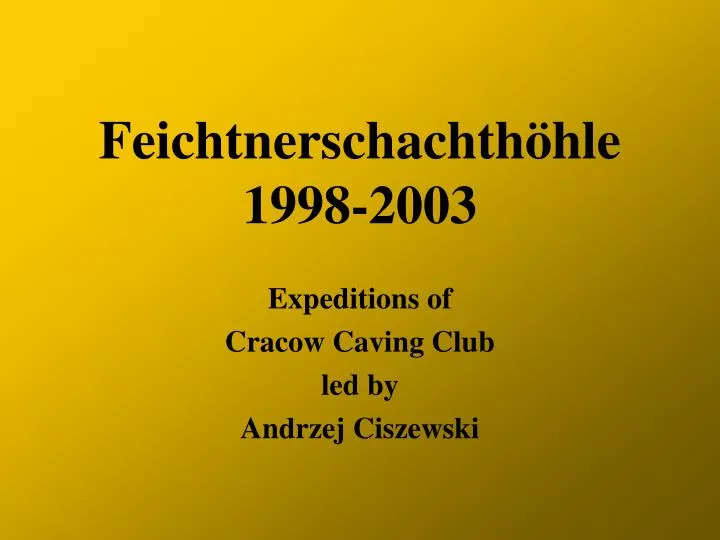 feichtnerschachth hle 1998 2003