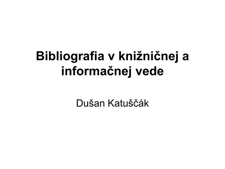 bibliografia v kni ni nej a informa nej vede