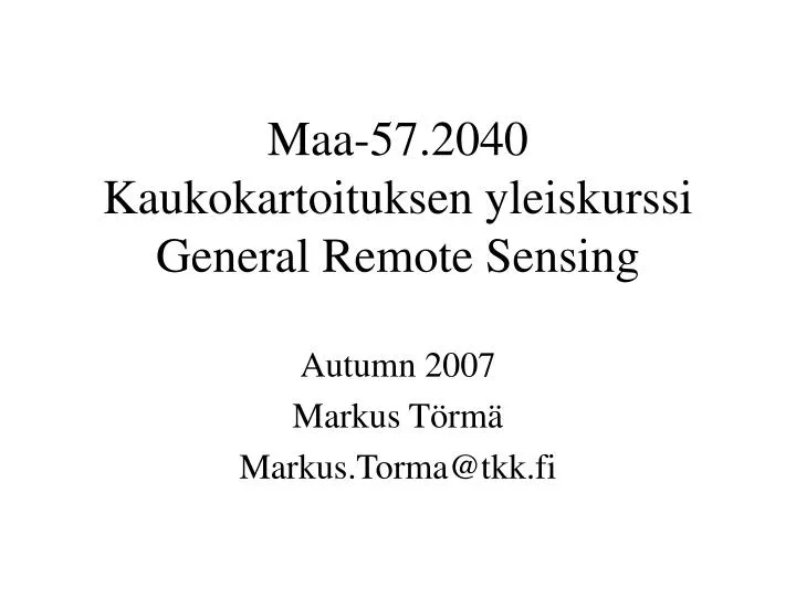 maa 57 2040 kaukokartoituksen yleiskurssi general remote sensing