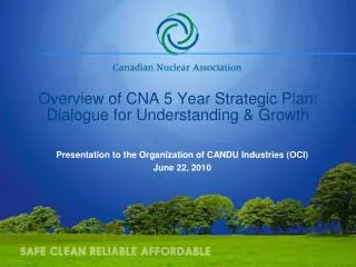 Overview of CNA 5 Year Strategic Plan: Dialogue for Understanding &amp; Growth