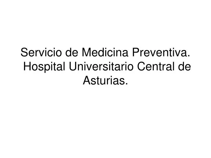 servicio de medicina preventiva hospital universitario central de asturias