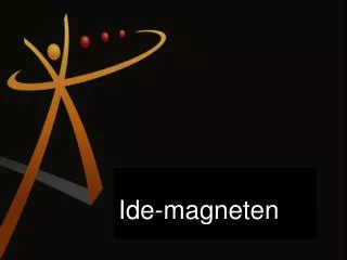 ide magneten