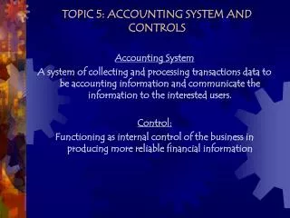 TOPIC 5: ACCOUNTING SYSTEM AND CONTROLS