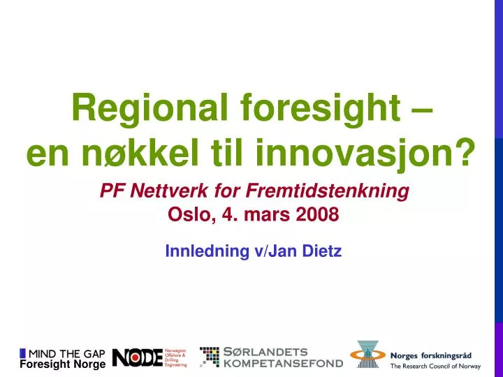regional foresight en n kkel til innovasjon