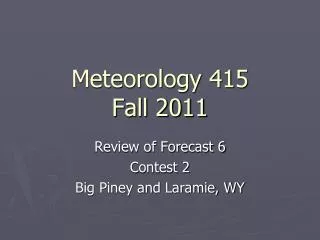 Meteorology 415 Fall 2011