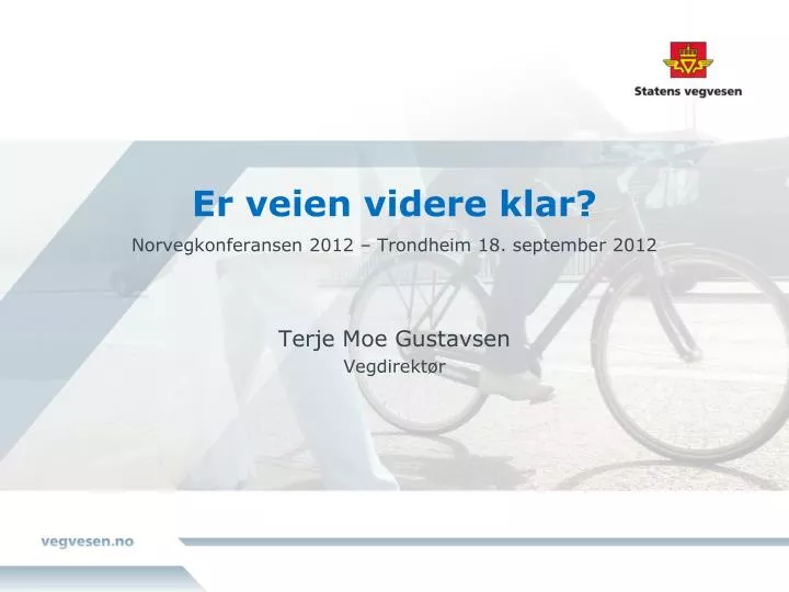 er veien videre klar norvegkonferansen 2012 trondheim 18 september 2012