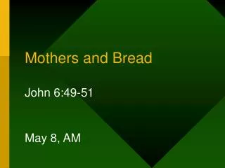 Mothers and Bread