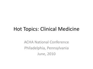 Hot Topics: Clinical Medicine