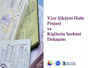 vize ik yet hatt projesi ve ki ilerin serbest dola m