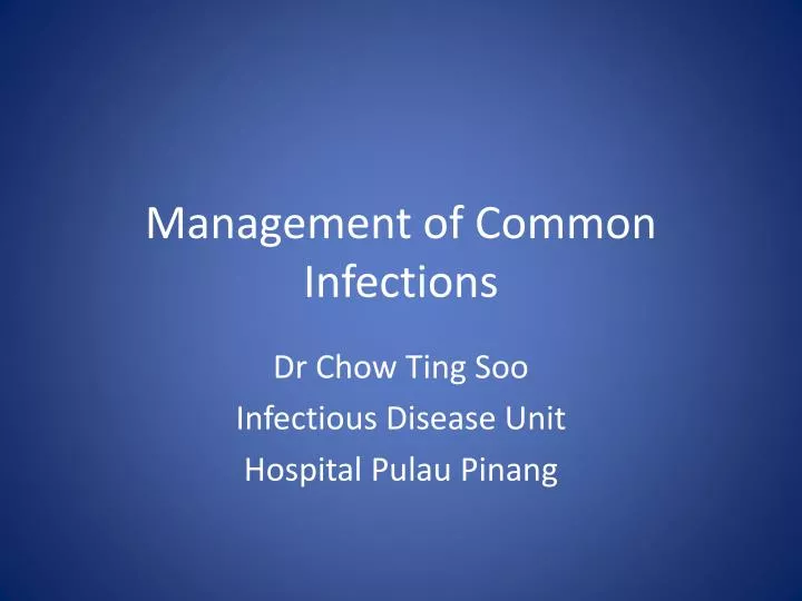 management of common infections