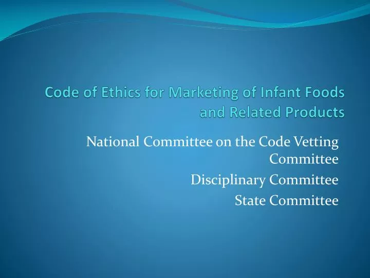 code of ethics for marketing of infant foods and related products