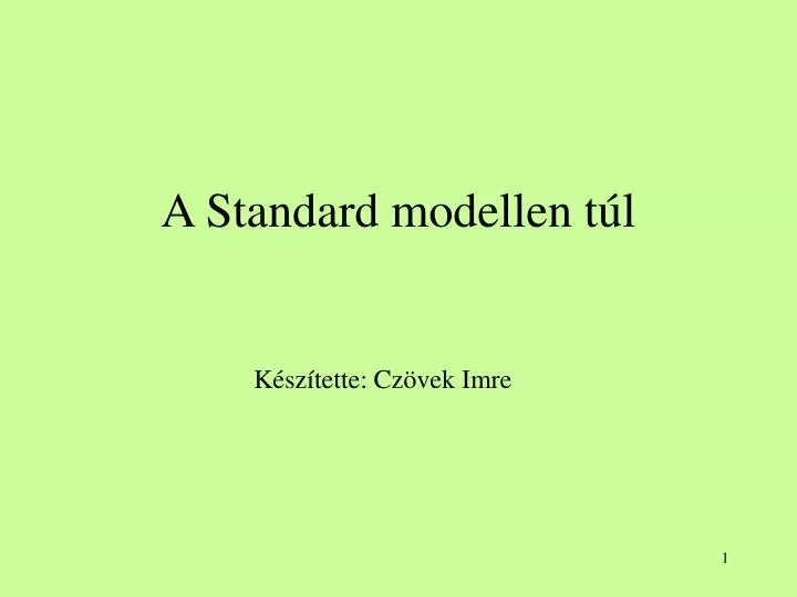 a standard modellen t l