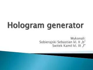 hologram generator