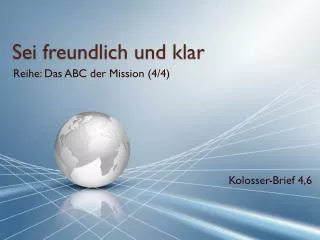 sei freundlich und klar