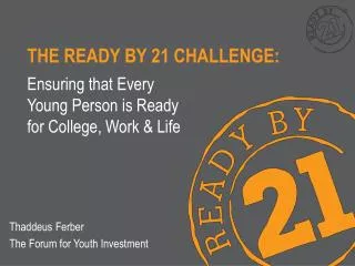 THE READY BY 21 CHALLENGE: