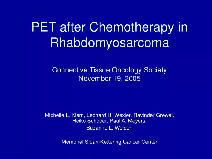 pet after chemotherapy in rhabdomyosarcoma connective tissue oncology society november 19 2005