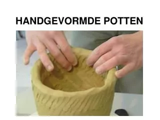 HANDGEVORMDE POTTEN