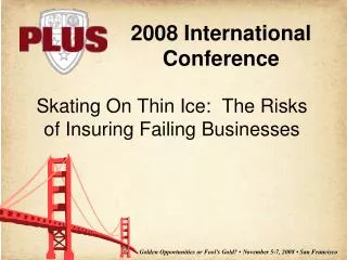 Skating On Thin Ice: The Risks of Insuring Failing Businesses