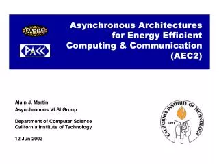 Asynchronous Architectures for Energy Efficient Computing &amp; Communication (AEC2)