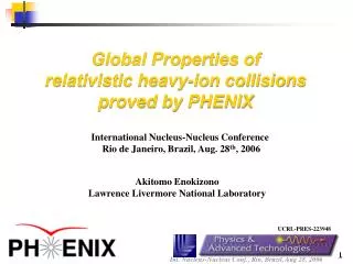 Global Properties of relativistic heavy-ion collisions proved by PHENIX