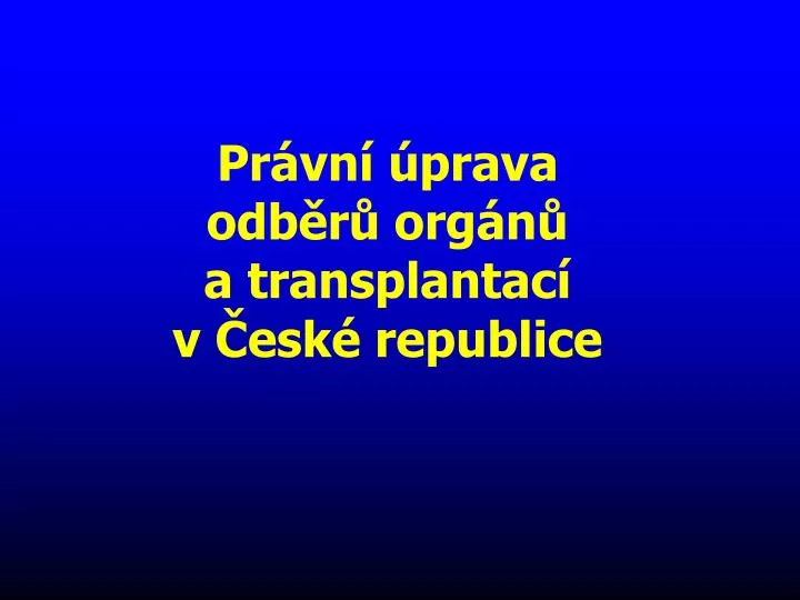 pr vn prava odb r org n a transplantac v esk republice