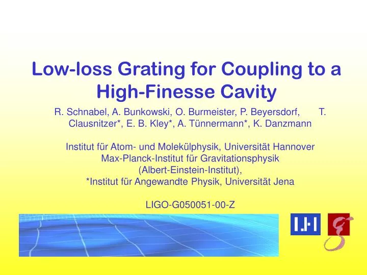 low loss grating for coupling to a high finesse cavity