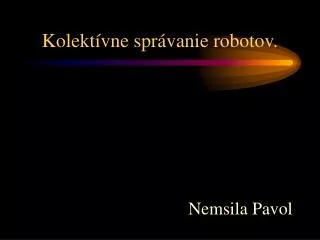 kolekt vne spr vanie robotov