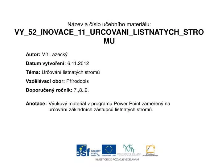 PPT - Název a číslo učebního materiálu: VY_52_INOVACE_11_URCOVANI ...