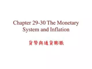chapter 29 30 the monetary system and inflation