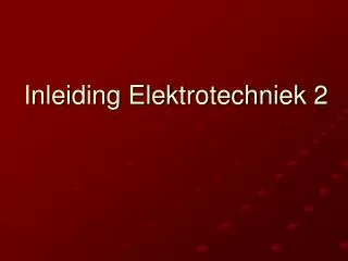 inleiding elektrotechniek 2
