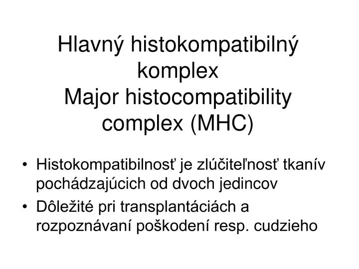hlavn histokompatibiln komplex major histocompatibility complex mhc
