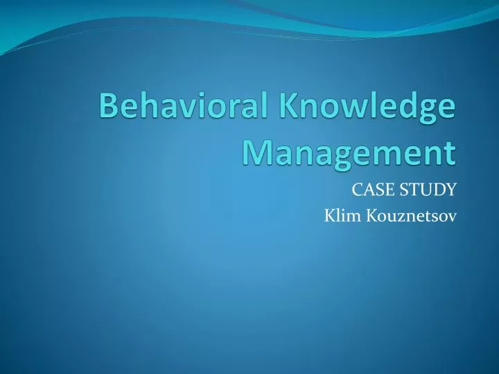 behavioral knowledge management